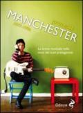 Manchester 1977-1996. La scena musicale nella voce dei suoi protagonisti