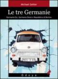 Le tre Germanie. Germania Est, Germania Ovest e Repubblica di Berlino