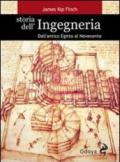 Storia dell'ingegneria. Dall'antico Egitto al Novecento