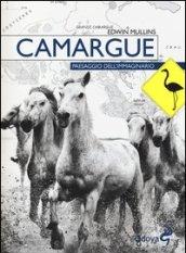 Camargue. Paesaggio dell'immaginario