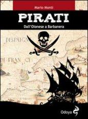 Pirati. Da Olonese a Barbanera