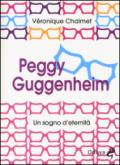 Peggy Guggenheim. Un sogno d'eternità