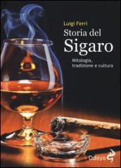 Storia del sigaro. Mitologia, tradizione e cultura