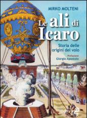 Le ali di Icaro. Storia delle origini del volo