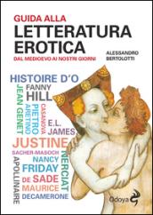 Guida alla letteratura erotica. Dal Medioevo ai giorni nostri