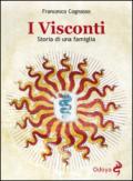 I Visconti. Storia di una famiglia