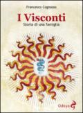 I Visconti. Storia di una famiglia