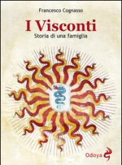 I Visconti. Storia di una famiglia