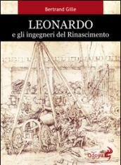 Leonardo e gli ingegneri del Rinascimento