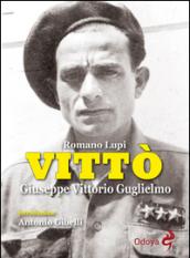 Vittò. Giuseppe Vittorio Guglielmo