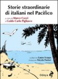 Storie straordinarie di italiani nel Pacifico
