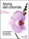 Storia del clitoride. Una biografia del piacere al femminile