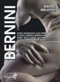 Bernini. L'artista in Italia. Guida ragionata alle opere di Gian Lorenzo Bernini nei musei, nelle chiese, nelle gallerie e collezioni d'arte in Italia