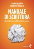 Manuale di scrittura. Nozioni di base e sordidi trucchi del mestiere