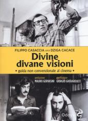 Divine divane visioni. Guida non convenzionale al cinema