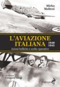 L'aviazione italiana 1940-1945. Azioni belliche e scelte operative