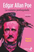 Edgar Allan Poe. La camera pentagonale. Tutto Poe. 1.