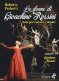 LE DONNE DI GIOACHINO ROSSINI