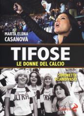 TIFOSE. LE DONNE DEL CALCIO