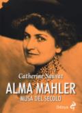 ALMA MAHLER. MUSA DEL SECOLO