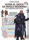 Guida al gioco da tavolo moderno. Dalle origini agli anni Ottanta