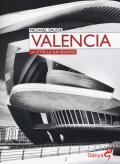 Valencia. La città, la sua regione