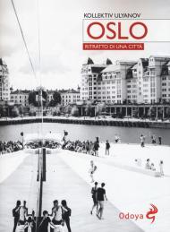 Oslo. Ritratto di città