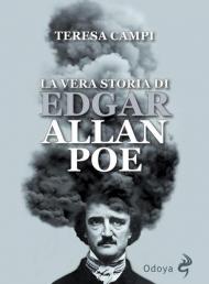 La vera storia di Edgar Allan Poe