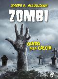 Zombi. Guida alla caccia