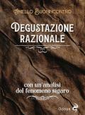 Degustazione razionale. Con un'analisi del fenomeno sigaro