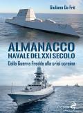 Almanacco navale del XXI secolo. Dalla Guerra Fredda alla crisi Ucraina