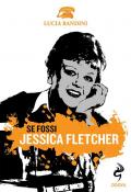 Se fossi Jessica Fletcher