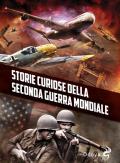 Storie curiose della Seconda guerra mondiale