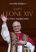Papa Leone XIV. Il papa americano