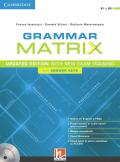 Grammar matrix. Updated edition with new Exam Training. Student's book. Con Answer keys. Per le Scuole superiori. Con e-book. Con espansione online