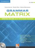 Grammar matrix. Updated edition with new Exam Training. Student's book. Per le Scuole superiori. Con e-book. Con espansione online. Con CD-Audio