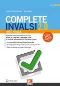 Complete INVALSI 2.0. Updated comprehensive practice for the INVALSI English Language Test in Scuola secondaria di secondo grado. Fast track. Con espansione online. Con Audio