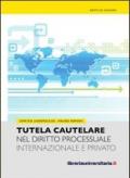 Tutela cautelare nel diritto processuale internazionale e comunitario privato