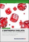 L'entropia svelata. La seconda legge della termodinamica ridotta a puro buon senso