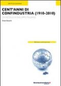 Cent'anni di Confindustria (1910-2010). Un secolo di sviluppo italiano