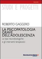 La psicopatologia grave dell'adolescenza