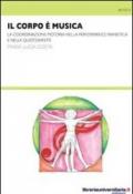Il corpo è musica. La coordinazione motoria nella performance pianistica e nella quotidianità