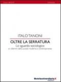 Oltre la serratura. Lo sguardo sociologico e i dilemmi della società moderna e contemporanea