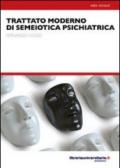 Trattato moderno di semiotica psichiatrica