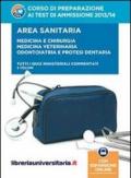 Corso di preparazione ai test di ammissione 2013-2014. Area sanitaria: Medicina e chirurgia. Medicina veterinaria. Odontoiatria e protesi. Con aggiornamento online (3 vol.)