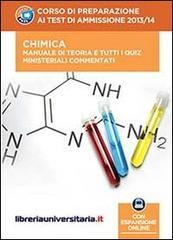 Corso di preparazione ai test di ammissione 2013/2014. Chimica. Manuale di teoria e tutti i quiz ministeriali commentati. Con aggiornamento online