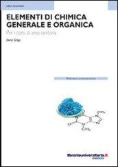 Elementi di chimica generale e organica. Per i corsi di area sanitaria