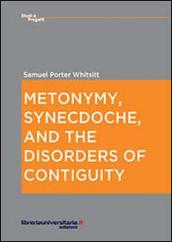 Metonymy, synecdoche, and the disorders of contiguity