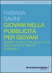 Giovani nella pubblicità per giovani. Generi, ruoli, età della vita negli spot a target giovanile