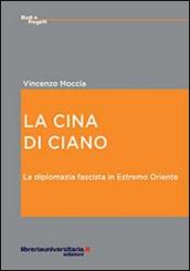 La Cina di Ciano. La diplomazia fascista in estremo oriente